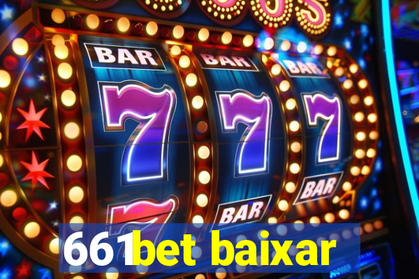 661bet baixar